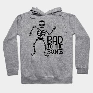 Bad to the Bone Hoodie